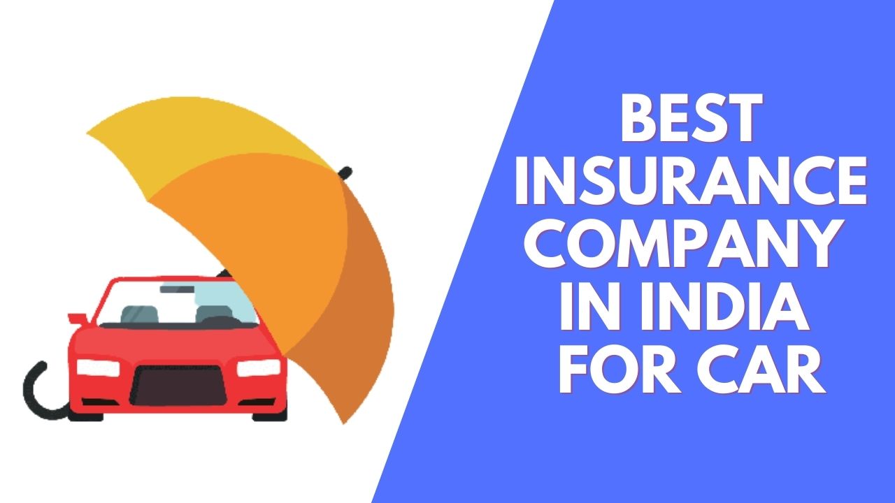 Best Insurance Company In India For Car - Techno Ajit